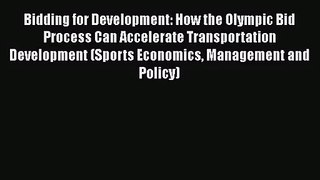 [PDF Download] Bidding for Development: How the Olympic Bid Process Can Accelerate Transportation