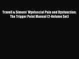 [PDF Download] Travell & Simons' Myofascial Pain and Dysfunction: The Trigger Point Manual