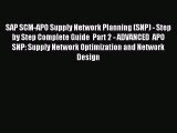 [PDF Download] SAP SCM-APO Supply Network Planning (SNP) - Step by Step Complete Guide  Part