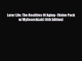 [PDF Download] Later Life: The Realities Of Aging- (Value Pack w/MySearchLab) (6th Edition)