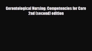 [PDF Download] Gerontological Nursing: Competencies for Care 2nd (second) edition [Download]