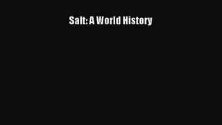 [PDF Download] Salt: A World History [Download] Full Ebook