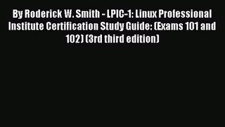 [PDF Download] By Roderick W. Smith - LPIC-1: Linux Professional Institute Certification Study