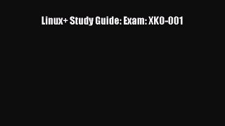 [PDF Download] Linux+ Study Guide: Exam: XK0-001 [PDF] Online