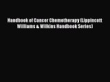 PDF Download Handbook of Cancer Chemotherapy (Lippincott Williams & Wilkins Handbook Series)