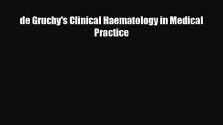 [PDF Download] de Gruchy's Clinical Haematology in Medical Practice [PDF] Online