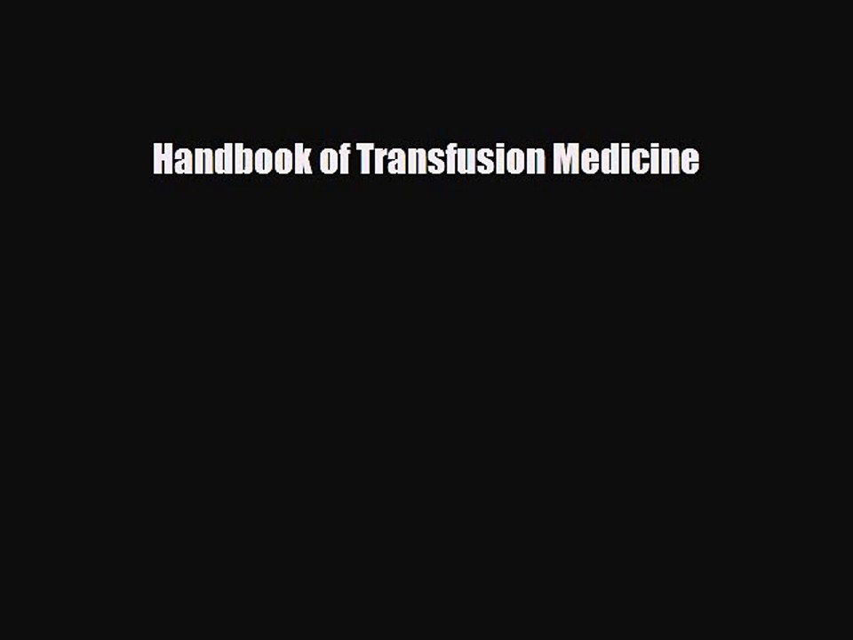 [PDF Download] Handbook of Transfusion Medicine [PDF] Full Ebook