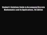 [PDF Download] Student's Solutions Guide to Accompany Discrete Mathematics and Its Applications