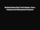 [PDF Download] Medium/Heavy Duty Truck Engines Fuel & Computerized Management Systems [Read]