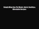 Read Simply Ming One-Pot Meals: Quick Healthy & Affordable Recipes Ebook Free