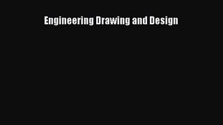 [PDF Download] Engineering Drawing and Design [Download] Full Ebook