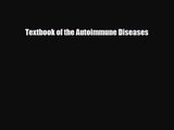 [PDF Download] Textbook of the Autoimmune Diseases [PDF] Full Ebook