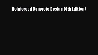 [PDF Download] Reinforced Concrete Design (8th Edition) [PDF] Online