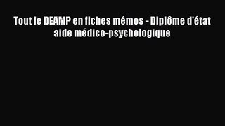 [PDF Download] Tout le DEAMP en fiches mémos - Diplôme d'état aide médico-psychologique [PDF]
