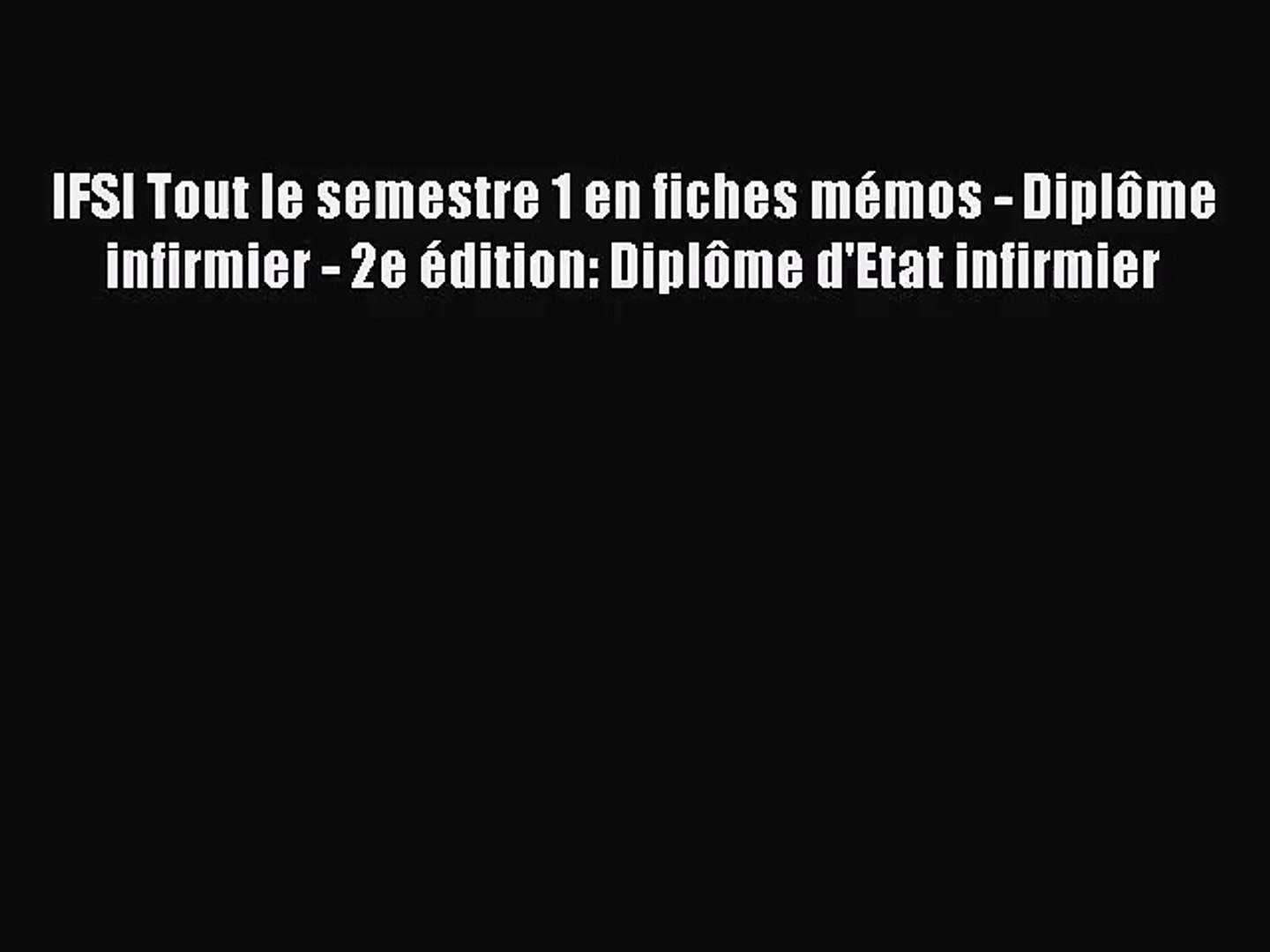 Pdf Download Ifsi Tout Le Semestre 1 En Fiches Memos Diplome Infirmier 2e Edition Diplome Video Dailymotion