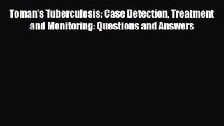 PDF Download Toman's Tuberculosis: Case Detection Treatment and Monitoring: Questions and Answers