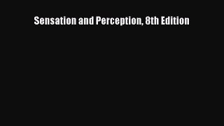 [PDF Download] Sensation and Perception 8th Edition [PDF] Online