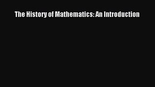 [PDF Download] The History of Mathematics: An Introduction [PDF] Online