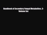 [PDF Download] Handbook of Secondary Fungal Metabolites 3-Volume Set [Download] Full Ebook