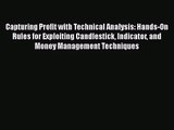 [PDF Download] Capturing Profit with Technical Analysis: Hands-On Rules for Exploiting Candlestick