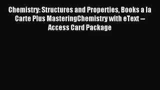 [PDF Download] Chemistry: Structures and Properties Books a la Carte Plus MasteringChemistry