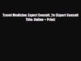 [PDF Download] Travel Medicine: Expert Consult 2e (Expert Consult Title: Online   Print) [Download]