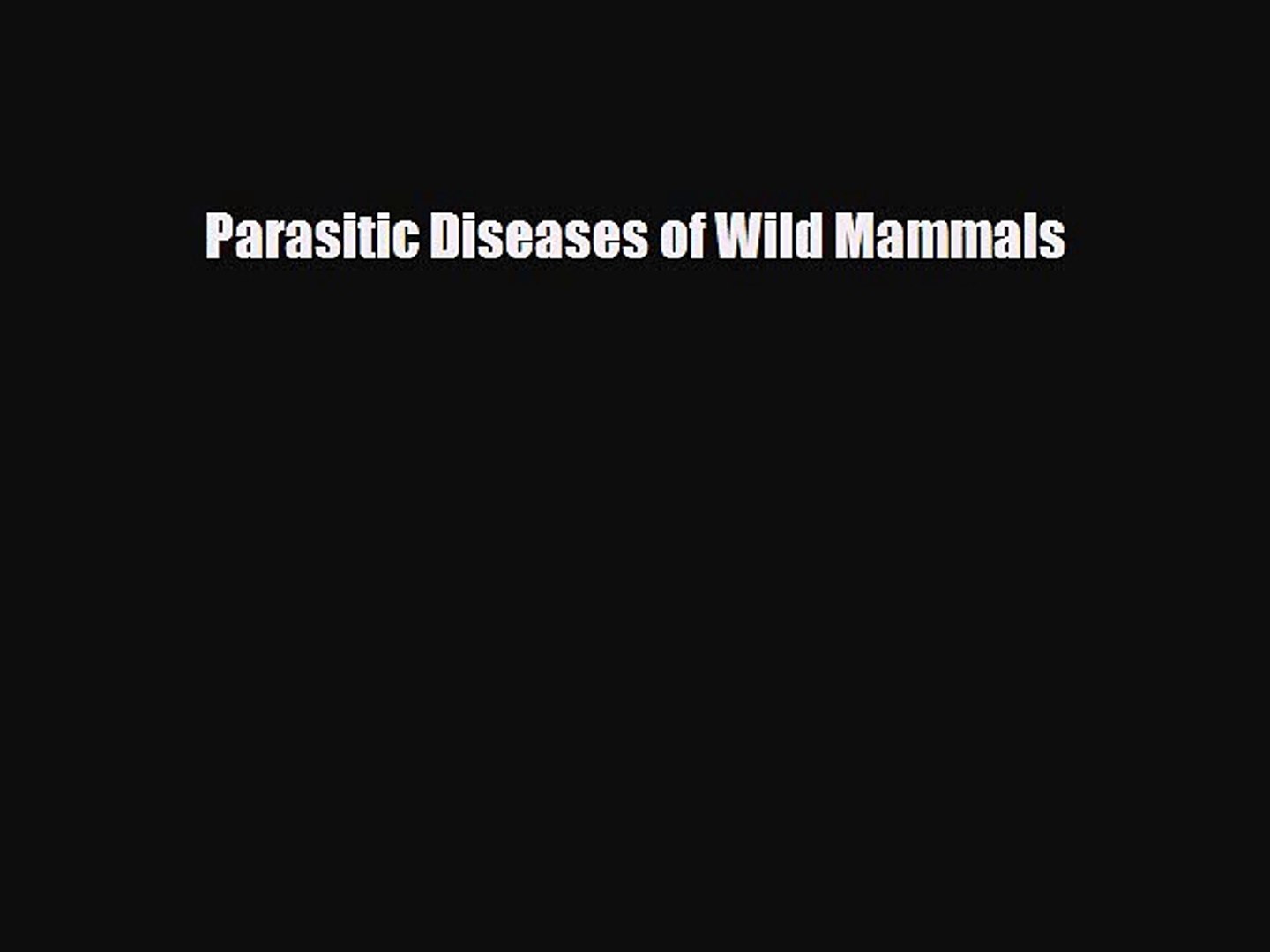 ⁣[PDF Download] Parasitic Diseases of Wild Mammals [PDF] Full Ebook