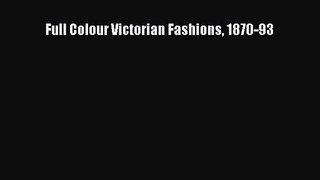 [PDF Download] Full Colour Victorian Fashions 1870-93 [Download] Online