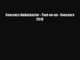 [PDF Download] Concours Ambulancier - Tout-en-un - Concours 2016 [Download] Full Ebook