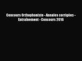 [PDF Download] Concours Orthophoniste - Annales corrigées - Entraînement - Concours 2016 [Download]