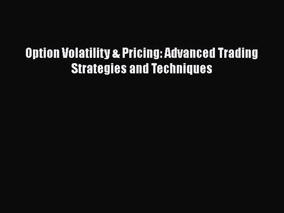[PDF Download] Option Volatility & Pricing: Advanced Trading Strategies and Techniques [PDF]