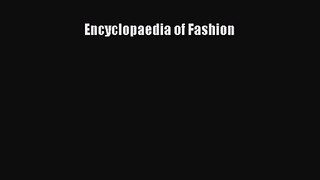 [PDF Download] Encyclopaedia of Fashion [Download] Full Ebook