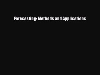 [PDF Download] Forecasting: Methods and Applications [PDF] Full Ebook