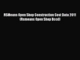 Download RSMeans Open Shop Construction Cost Data 2011 (Rsmeans Open Shop Bccd) Ebook Online