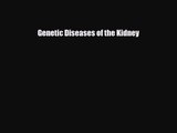 PDF Download Genetic Diseases of the Kidney Read Online