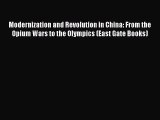 [PDF Download] Modernization and Revolution in China: From the Opium Wars to the Olympics (East