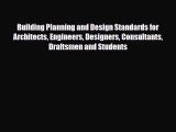 [PDF Download] Building Planning and Design Standards for Architects Engineers Designers Consultants