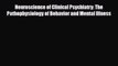 PDF Download Neuroscience of Clinical Psychiatry: The Pathophysiology of Behavior and Mental