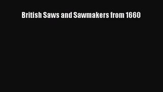 Read British Saws and Sawmakers from 1660 Ebook Free