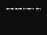 [PDF Download] La Boîte à outils du management - 2e éd. [Read] Online