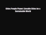 [PDF Download] Cities People Planet: Liveable Cities for a Sustainable World [PDF] Online