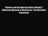 [PDF Download] Painters and the American West: Volume 2 (American Museum of Western Art / the