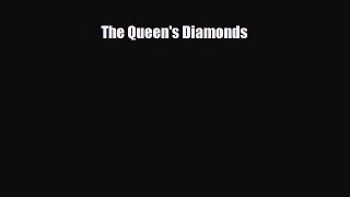[PDF Download] The Queen's Diamonds [Read] Full Ebook
