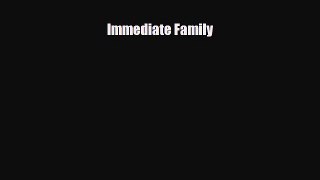 [PDF Download] Immediate Family [Download] Online