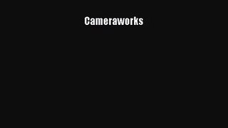 [PDF Download] Cameraworks [Read] Online