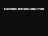 [PDF Download] Maxi fiches Les politiques sociales en France [Read] Full Ebook