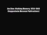 [PDF Download] Jim Dine: Walking Memory 1959-1969 (Guggenheim Museum Publications) [Download]