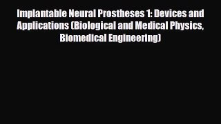 [PDF Download] Implantable Neural Prostheses 1: Devices and Applications (Biological and Medical