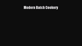 Read Modern Batch Cookery PDF Free