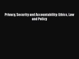 [PDF Download] Privacy Security and Accountability: Ethics Law and Policy [Read] Full Ebook